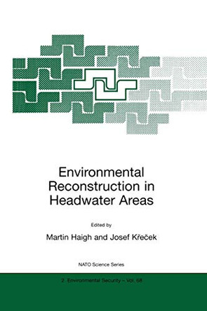 Environmental Reconstruction in Headwater Areas by Martin F. Bach 9780792362944