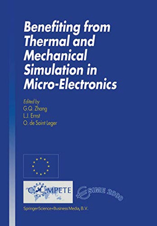 Benefiting from Thermal and Mechanical Simulation in Micro-Electronics by G.Q Zhang 9780792372783