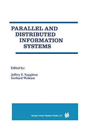 Parallel and Distributed Information Systems by Jeffrey F. Naughton 9780792380870