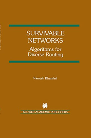 Survivable Networks: Algorithms for Diverse Routing by Ramesh Bhandari 9780792383819