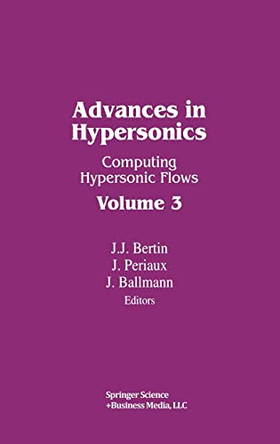 Advances in Hypersonics by J. Bertin 9780817636722