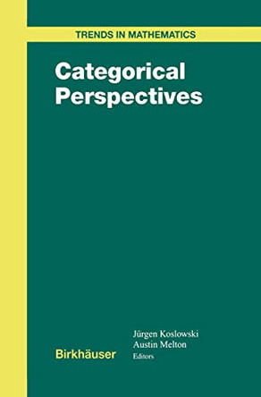 Categorical Perspectives by Jurgen Koslowski 9780817641863