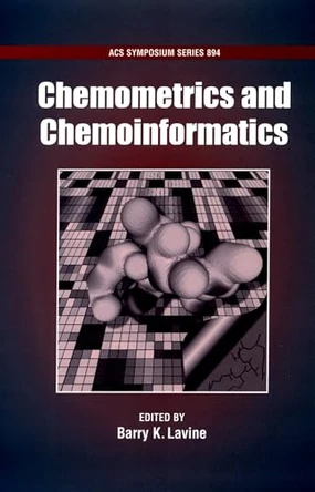 Chemometrics and Chemoinformatics by Barry K. Lavine 9780841238589
