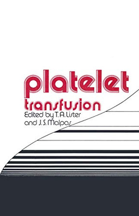 Platelet Transfusion by T.A. Lister 9780852002483