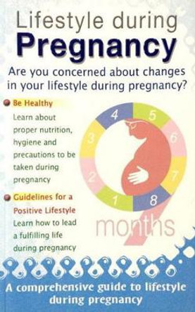 Lifestyle During Pregnancy by Sterling Publishers