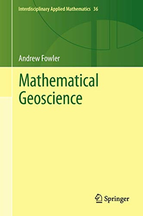 Mathematical Geoscience by Andrew Fowler 9780857296993