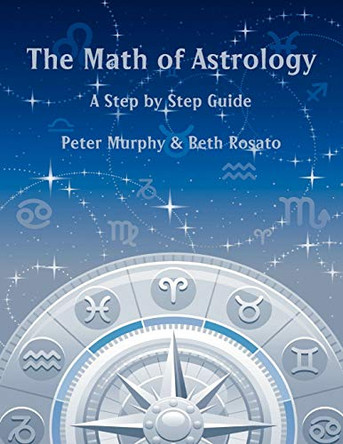The Math of Astrology by Peter Murphy 9780866904568