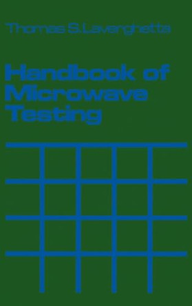 Handbook of Microwave Testing by Thomas S. Laverghetta 9780890060704