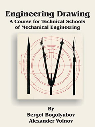 Engineering Drawing: A Course for Technical Schools of Mechanical Engineering by Sergei Bogolyubov 9780898756470