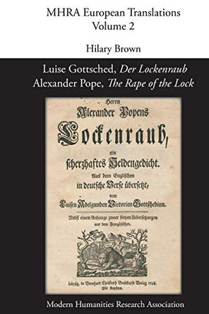 Luise Gottsched, 'Der Lockenraub' / Alexander Pope, 'The Rape of the Lock' by Prof Hilary Brown 9780947623845