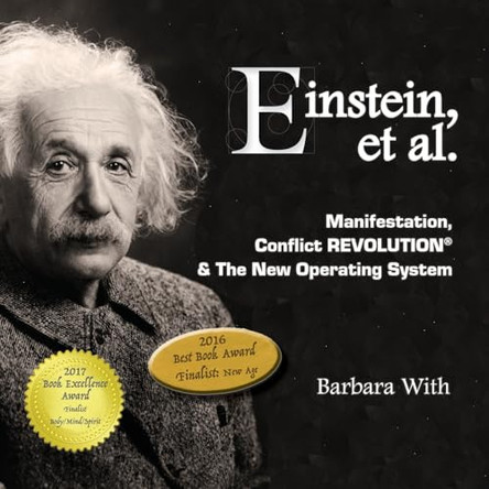 Einstein, Et. Al Manifestation, Conflict Revolution & the New Operating System by Barbara Lee With 9780991010936