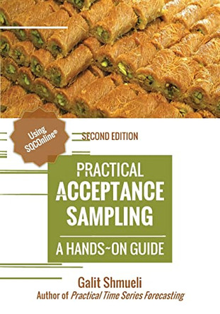 Practical Acceptance Sampling: A Hands-On Guide [2nd Edition] by Galit Shmueli 9780991576678