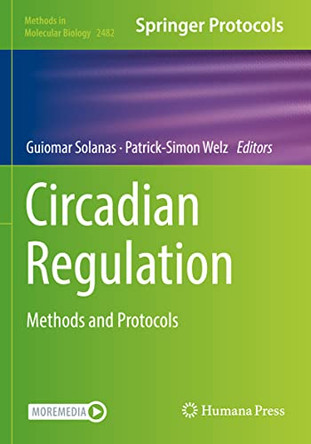 Circadian Regulation: Methods and Protocols by Guiomar Solanas 9781071622513