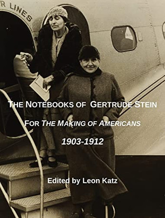 The Notebooks of Gertrude Stein by Leon Katz 9781087986760