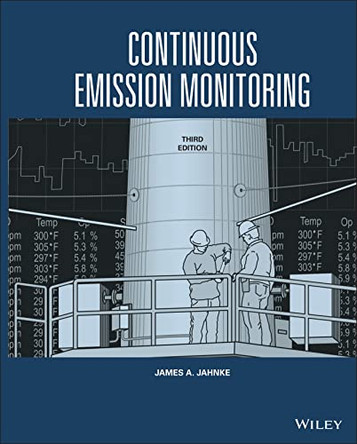 Continuous Emission Monitoring by James A. Jahnke 9781119433989