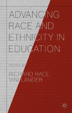 Advancing Race and Ethnicity in Education by Richard Race 9781137274755