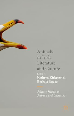 Animals in Irish Literature and Culture by Kathryn Kirkpatrick 9781137434791