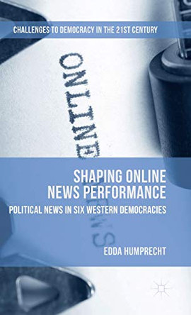 Shaping Online News Performance by Edda Humprecht 9781137566676