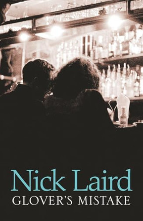 Glover's Mistake by Nick Laird 9780007197514