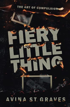 Fiery Little Thing by Avina St Graves 9780473707927