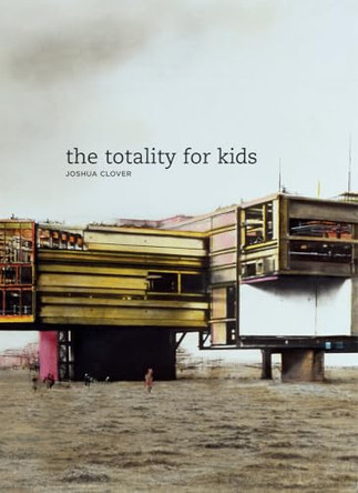 The Totality for Kids by Joshua Clover 9780520246003