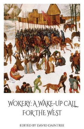 Wokery: A Wake-Up Call For The West by David Daintree 9780645599312