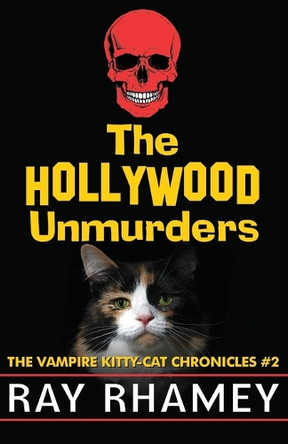 The Hollywood Unmurders by Ray Rhamey 9780990928256