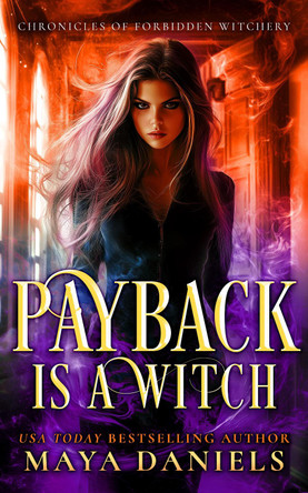 Payback is a Witch by Maya Daniels 9781036705817