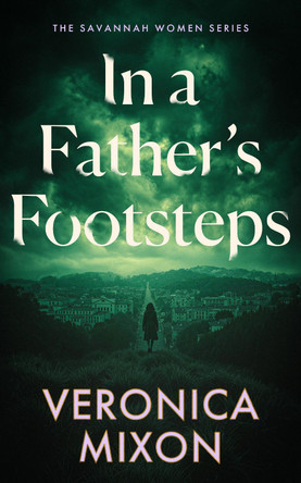 In a Father's Footsteps by Veronica Mixon 9781036712709