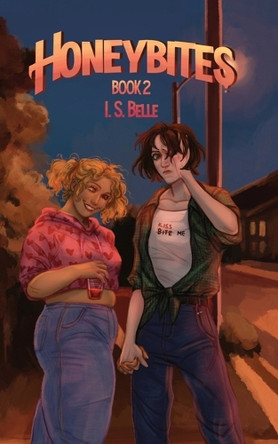 Honeybites (Honeybloods #2) by I S Belle 9781067014100