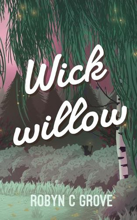 Wickwillow by Robyn C Grove 9781068806315