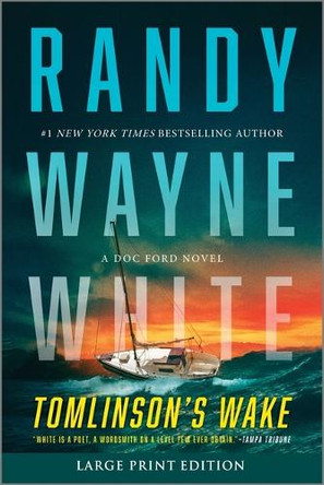 Tomlinson's Wake: A Doc Ford Novel by Randy Wayne White 9781335002228