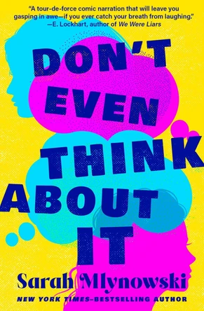 Don't Even Think About It by Sarah Mlynowski 9781504094481
