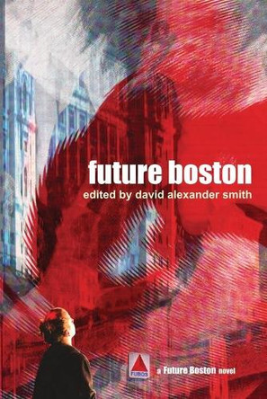 Future Boston by David Alexander Smith 9781515458234