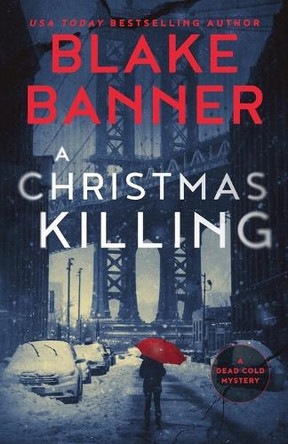 A Christmas Killing by Blake Banner 9781636960210