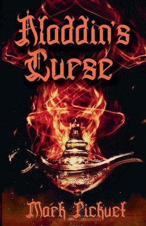 Aladdin's Curse by Mark Pickvet 9781649050373