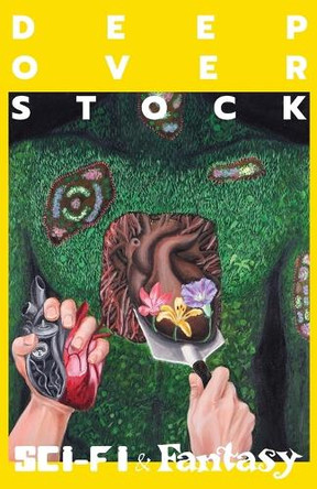 Deep Overstock Issue 25: Sci-Fi/Fantasy by Robert Eversmann 9781949127485