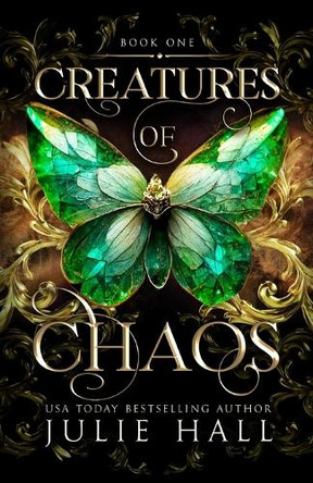 Creatures of Chaos by Julie Hall 9781954510180