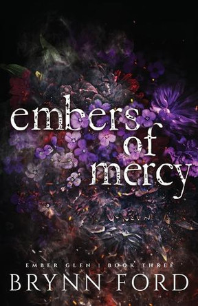 Embers of Mercy by Brynn Ford 9781955349321