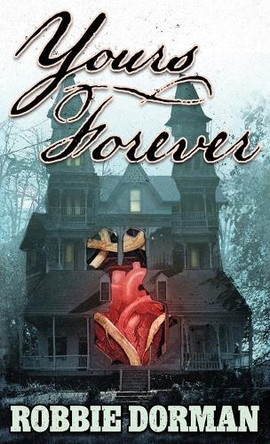 Yours Forever by Robbie Dorman 9781958768242
