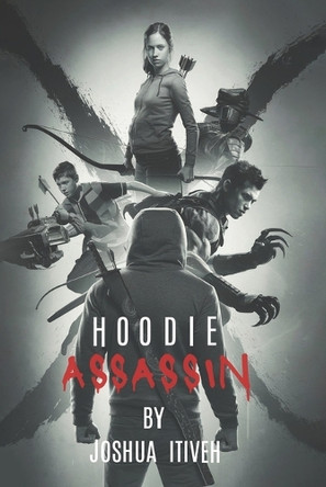 Hoodie Assassin by Joshua Itiveh 9781965656310