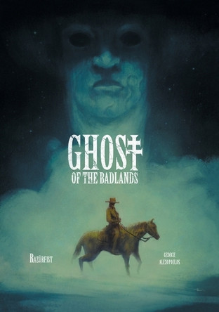 Ghost of the Badlands by Razor Fist 9783039440252