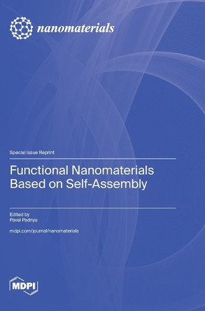 Functional Nanomaterials Based on Self-Assembly by Pavel Padnya 9783725821303