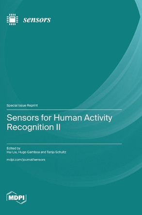Sensors for Human Activity Recognition II by Hui Liu 9783725828036