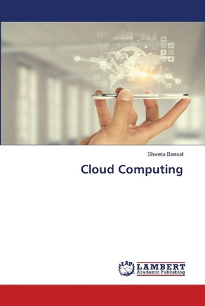 Cloud Computing by Shweta Bansal 9786207807321