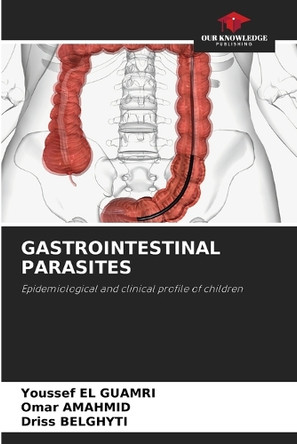 Gastrointestinal Parasites by Youssef El Guamri 9786208254377