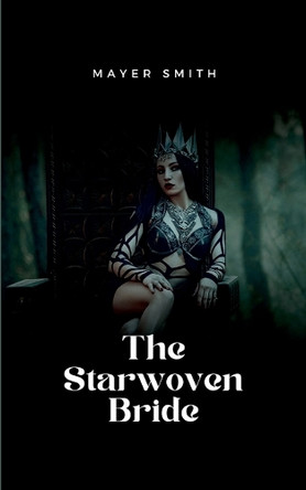 The Starwoven Bride by Mayer Smith 9789844271449