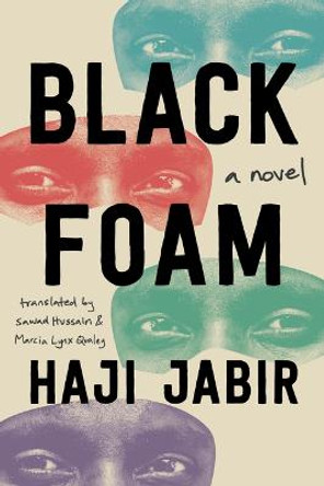 Black Foam: A Novel by Haji Jabir