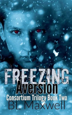 Freezing Aversion by Bl Maxwell 9798224045419