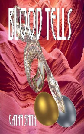 Blood Tells by Cathy Smith 9798230017592